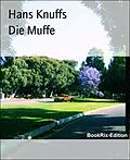 E-Book (epub) Die Muffe von Hans Knuffs