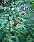 E-Book (epub) Ode an Gaia von Stephanie Kay
