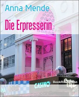 E-Book (epub) Die Erpresserin von Anna Mende