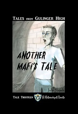 E-Book (epub) Tales from Gulinger High: Tale Thirteen von Julie Steimle