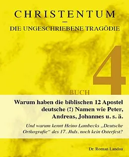 E-Book (epub) Christentum - die ungeschriebene Tragödie (Buch 4) von Roman Landau