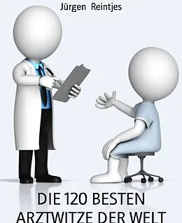 E-Book (epub) DIE 120 BESTEN ARZTWITZE DER WELT von Jürgen Reintjes