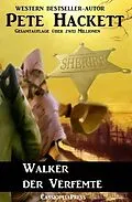 E-Book (epub) Walker der Verfemte: Western von Pete Hackett