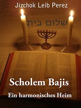 E-Book (epub) Scholem Bajis - Ein harmonisches Heim von Jizchok Leib Perez