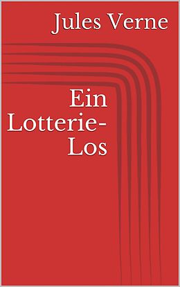 E-Book (epub) Ein Lotterie-Los von Jules Verne