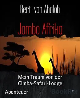 E-Book (epub) Jambo Afrika von Bert von Ahaloh