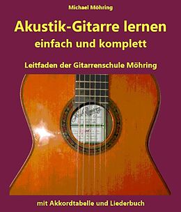 E-Book (epub) Akustik-Gitarre lernen - komplett und einfach von Michael Möhring