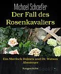 E-Book (epub) Der Fall des Rosenkavaliers von Michael Schaefer