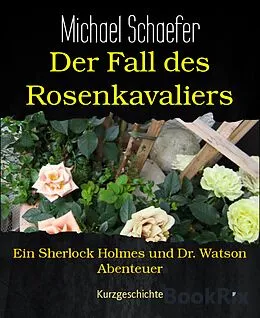E-Book (epub) Der Fall des Rosenkavaliers von Michael Schaefer