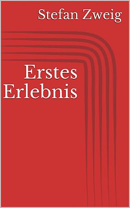 E-Book (epub) Erstes Erlebnis von Stefan Zweig