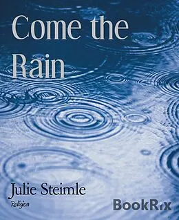 E-Book (epub) Come the Rain von Julie Steimle