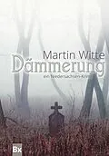 E-Book (epub) Dämmerung von Martin Witte
