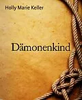 E-Book (epub) Dämonenkind von Holly Marie Keller
