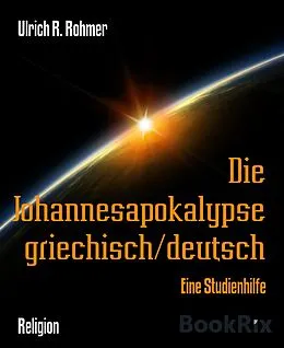 E-Book (epub) Die Johannesapokalypse griechisch/deutsch von Ulrich R. Rohmer