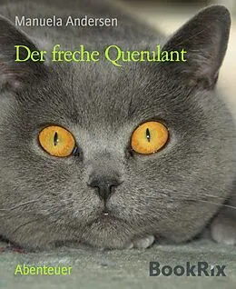 E-Book (epub) Der freche Querulant von Manuela Andersen