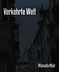 E-Book (epub) Verkehrte Welt von Manuela Mair