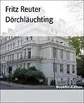 E-Book (epub) Dörchläuchting von Fritz Reuter