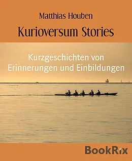 E-Book (epub) Kurioversum Stories von Matthias Houben
