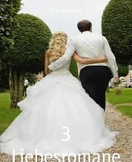 E-Book (epub) 3 Liebesromane von Elke Gravert