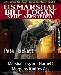 E-Book (epub) Marshal Logan - Garnett Morgans fünftes Ass von Pete Hackett