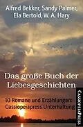 E-Book (epub) Das große Buch der Liebesgeschichten von Alfred Bekker, Sandy Palmer, W. A. Hary