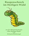 E-Book (epub) Raupenschreck im Heiligen Wald von Michaela Bindernagel
