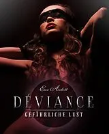 E-Book (epub) Déviance: Gefährliche Lust von Ewa Aukett