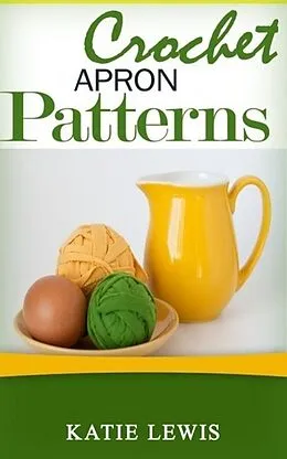 E-Book (epub) Crochet Apron Patterns von Katie Lewis
