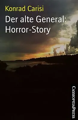 E-Book (epub) Der alte General: Horror-Story von Konrad Carisi