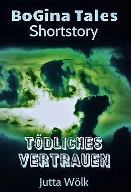 E-Book (epub) Tödliches Vertrauen von Jutta Wölk
