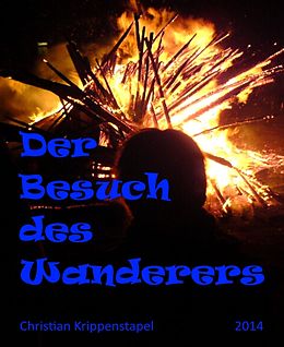 E-Book (epub) Der Besuch des Wanderers von Christian Krippenstapel