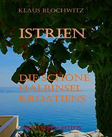 E-Book (epub) Istrien Die schöne Halbinsel Kroatiens von Klaus Blochwitz