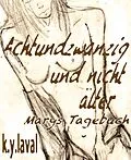 E-Book (epub) Achtundzwanzig und nicht älter - Marys Tagebuch von K. Y. Laval