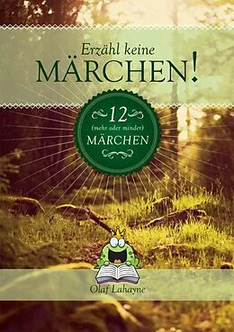 E-Book (epub) Erzähl keine Märchen! von Olaf Lahayne
