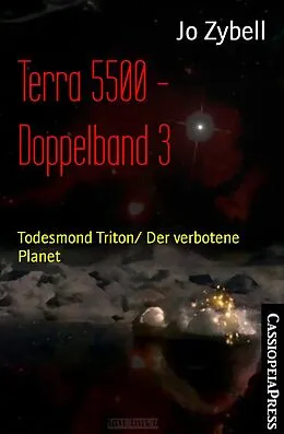 E-Book (epub) Terra 5500 - Doppelband 3 von Jo Zybell