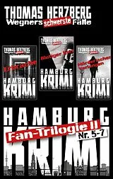 E-Book (epub) Fan-Trilogie II: Wegners schwerste Fälle (Teil 5-7) von Thomas Herzberg