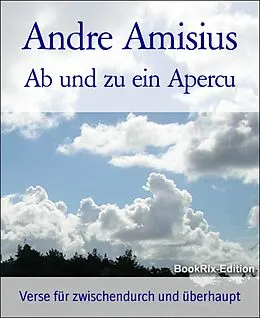 E-Book (epub) Ab und zu ein Apercu von Andre Amisius