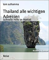 E-Book (epub) Thailand alle wichtigen Adressen von Tom Suthamma