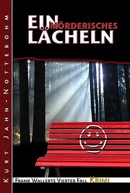 E-Book (epub) Ein mörderisches Lächeln von Kurt Jahn-Nottebohm