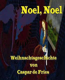 E-Book (epub) Noel - Noel von Caspar de Fries