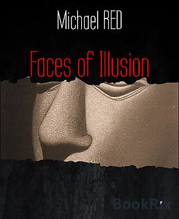 E-Book (epub) Faces of Illusion von Michael Red