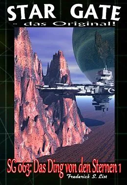E-Book (epub) STAR GATE 063: Das Ding von den Sternen I von Frederick S. List