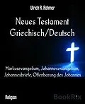 E-Book (epub) Neues Testament Griechisch/Deutsch von Ulrich R. Rohmer