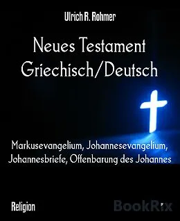 E-Book (epub) Neues Testament Griechisch/Deutsch von Ulrich R. Rohmer