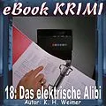 E-Book (epub) Krimi 018: Das elektrische Alibi von K. -H. Weimer