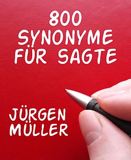 E-Book (epub) 1171 Synonyme für sagte von Jürgen Müller