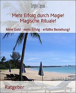 E-Book (epub) Mehr Erfolg durch Magie! Magische Rituale! von Cripto Lipsia
