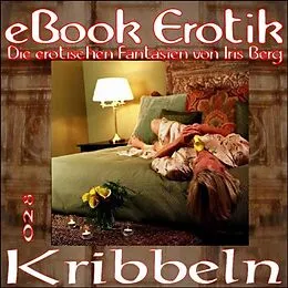 E-Book (epub) eBook Erotik 028: Kribbeln von Iris Berg