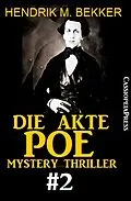 E-Book (epub) Die Akte Poe #2 - Mystery Thriller von Hendrik M. Bekker