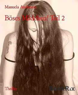 E-Book (epub) Böses Mädchen! Teil 2 von Manuela Andersen